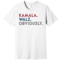 Kamala Harris Tim Walz Obviously 2024 Election Premium T-Shirt