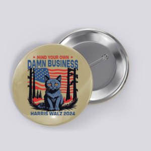 Kamala Harris Tim Walz Mind Your Own Damn Business Button