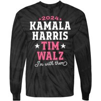 Kamala Harris Tim Walz 2024 President Election I’M With Them Tie-Dye Long Sleeve Shirt