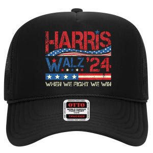 Kamala Harris Tim Waltz 2024 When We Fight We Win High Crown Mesh Back Trucker Hat