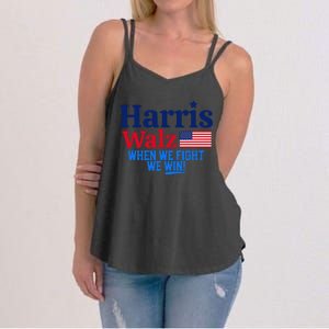 Kamala Harris Tim Walz When We Fight We Win Gift Women's Strappy Tank