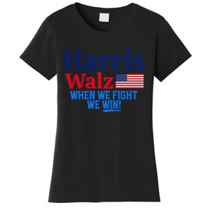 Kamala Harris Tim Walz When We Fight We Win Gift Women's T-Shirt