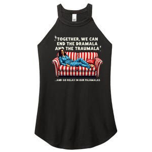 Kamala Harris Together We Can End The Dramala And The Trauma Women's Perfect Tri Rocker Tank