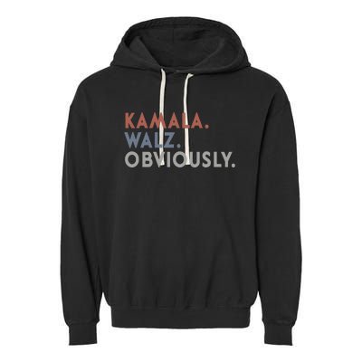 Kamala Harris Tim Walz Obviously Vote Harris Waltz 2024 Garment-Dyed Fleece Hoodie