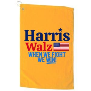 Kamala Harris Tim Walz When We Fight We Win Platinum Collection Golf Towel