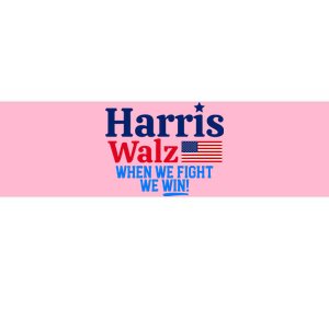 Kamala Harris Tim Walz When We Fight We Win Bumper Sticker