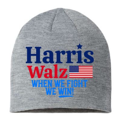 Kamala Harris Tim Walz When We Fight We Win Sustainable Beanie