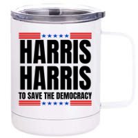 Kamala Harris To Save The Democracy 12 oz Stainless Steel Tumbler Cup