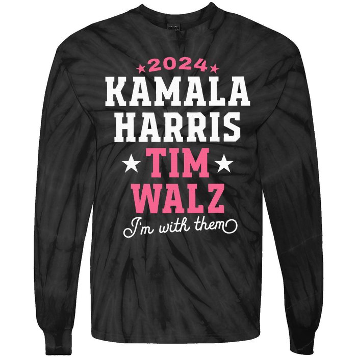 Kamala Harris Tim Walz 2024 President Election I’M With Them Tie-Dye Long Sleeve Shirt