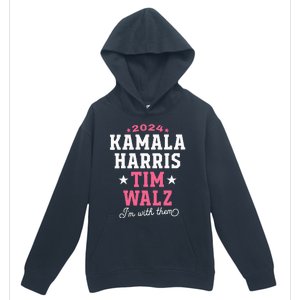 Kamala Harris Tim Walz 2024 President Election I’M With Them Urban Pullover Hoodie