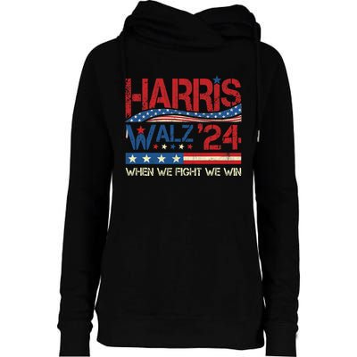 Kamala Harris Tim Waltz 2024 When We Fight We Win Womens Funnel Neck Pullover Hood