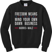 Kamala Harris Tim Walz Mind Your Own Damn Business Kids Sweatshirt