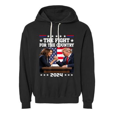 Kamala Harris Vs Trump The Fight For The Country 2024 Garment-Dyed Fleece Hoodie