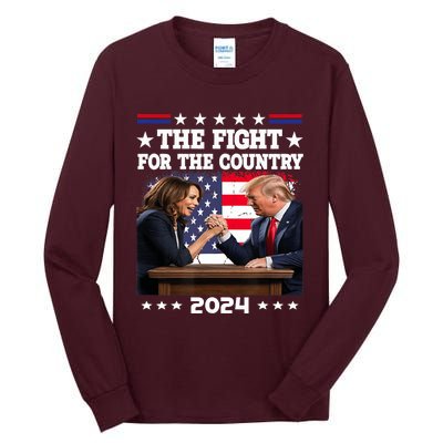 Kamala Harris Vs Trump The Fight For The Country 2024 Tall Long Sleeve T-Shirt