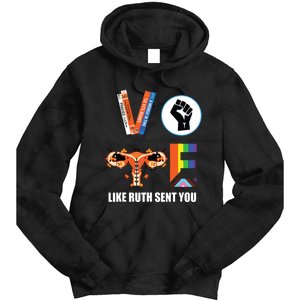 Kamala Harris Vote Like Ruth Sent You Tie Dye Hoodie