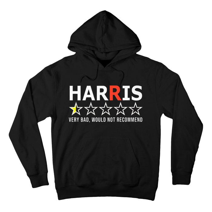 Kamala Harris Very Bad Would Not Recommend Vote Trump Premium Hoodie