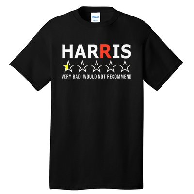 Kamala Harris Very Bad Would Not Recommend Vote Trump Premium Tall T-Shirt