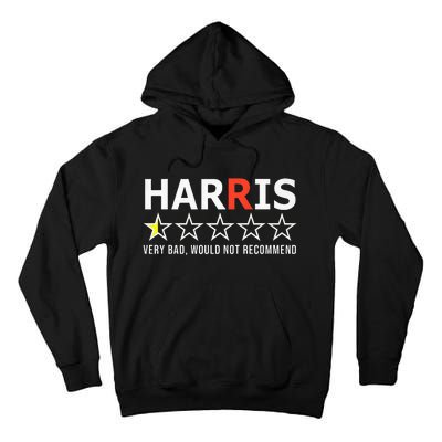 Kamala Harris Very Bad Would Not Recommend Vote Trump Premium Tall Hoodie