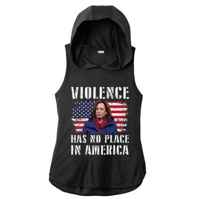 Kamala Harris Violence Has No Place In America Ladies PosiCharge Tri-Blend Wicking Draft Hoodie Tank