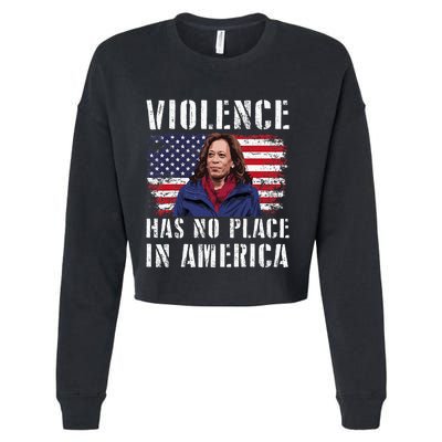 Kamala Harris Violence Has No Place In America Cropped Pullover Crew