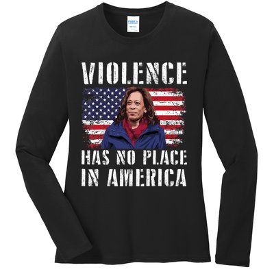 Kamala Harris Violence Has No Place In America Ladies Long Sleeve Shirt