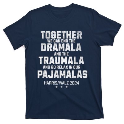 Kamala Harris Walz 2024 We Can End Dramala Traumala T-Shirt