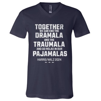 Kamala Harris Walz 2024 We Can End Dramala Traumala V-Neck T-Shirt