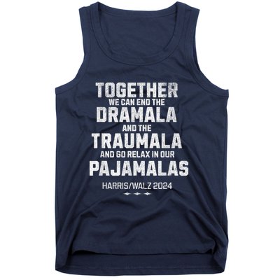 Kamala Harris Walz 2024 We Can End Dramala Traumala Tank Top