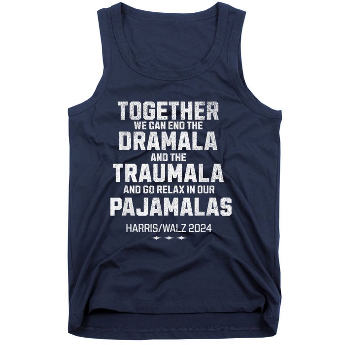 Kamala Harris Walz 2024 We Can End Dramala Traumala Tank Top