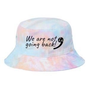 Kamala Harris  We Are Not Going Back Comma Tie Dye Newport Bucket Hat