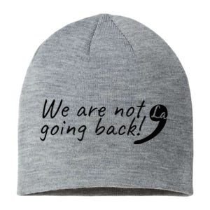 Kamala Harris  We Are Not Going Back Comma Sustainable Beanie