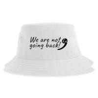 Kamala Harris  We Are Not Going Back Comma Sustainable Bucket Hat