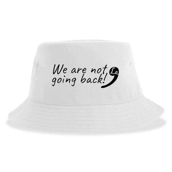 Kamala Harris  We Are Not Going Back Comma Sustainable Bucket Hat