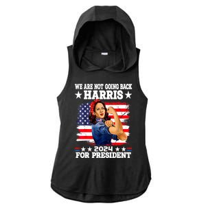 Kamala Harris Were Not Going Back Vote For 2024 President Gift Ladies PosiCharge Tri-Blend Wicking Draft Hoodie Tank