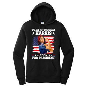 Kamala Harris Were Not Going Back Vote For 2024 President Gift Women's Pullover Hoodie