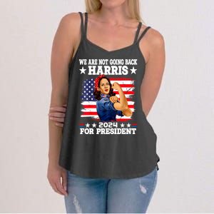 Kamala Harris Were Not Going Back Vote For 2024 President Gift Women's Strappy Tank