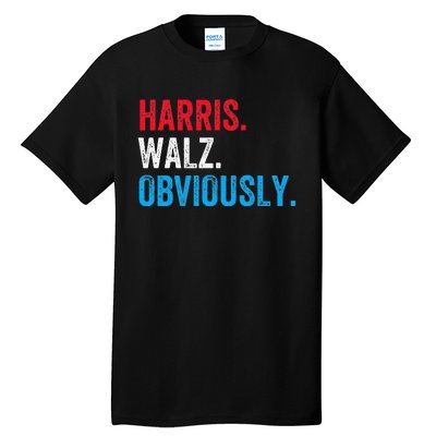 Kamala Harris Walz Obviously 2024 Election Vote Tim Waltz Tall T-Shirt