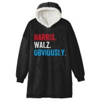 Kamala Harris Walz Obviously 2024 Election Vote Tim Waltz Hooded Wearable Blanket