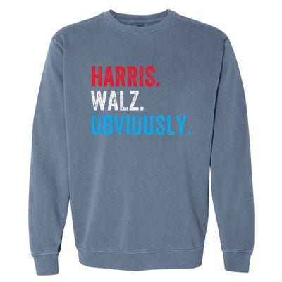 Kamala Harris Walz Obviously 2024 Election Vote Tim Waltz Garment-Dyed Sweatshirt