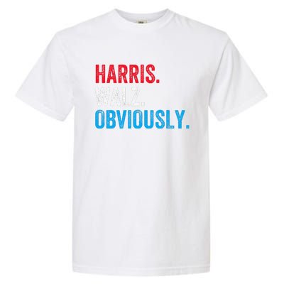 Kamala Harris Walz Obviously 2024 Election Vote Tim Waltz Garment-Dyed Heavyweight T-Shirt