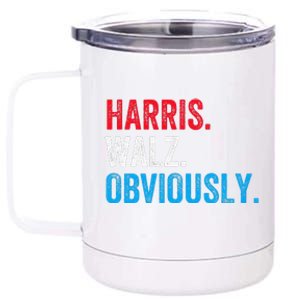 Kamala Harris Walz Obviously 2024 Election Vote Tim Waltz 12 oz Stainless Steel Tumbler Cup