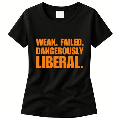 Kamala Harris Weak Failed Dangerously Liberal Womens T-Shirt