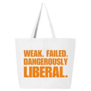 Kamala Harris Weak Failed Dangerously Liberal 25L Jumbo Tote