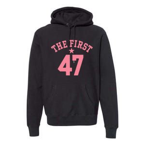 Kamala Harris Wins 47 Victory First Woman Female Premium Hoodie