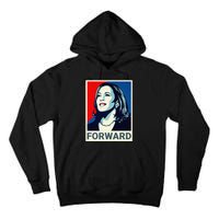 Kamala Harris Walz Waltz 2024 Moving Forward Not Going Back Tall Hoodie