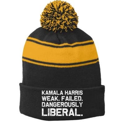 Kamala Harris Weak Failed Dangerously Liberal Stripe Pom Pom Beanie