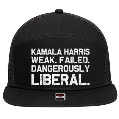 Kamala Harris Weak Failed Dangerously Liberal 7 Panel Mesh Trucker Snapback Hat