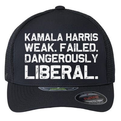 Kamala Harris Weak Failed Dangerously Liberal Flexfit Unipanel Trucker Cap