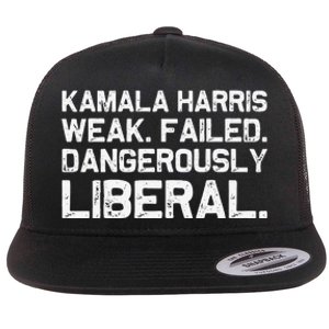 Kamala Harris Weak Failed Dangerously Liberal Flat Bill Trucker Hat