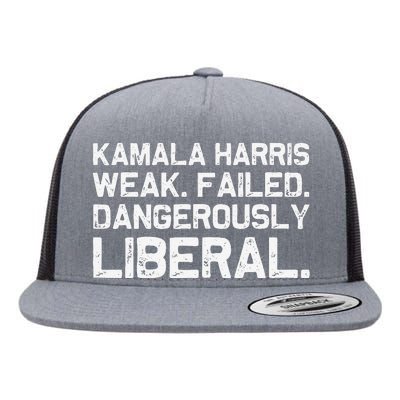 Kamala Harris Weak Failed Dangerously Liberal Flat Bill Trucker Hat